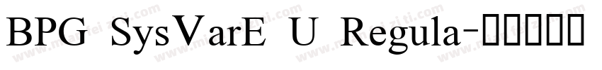 BPG SysVarE U Regula字体转换